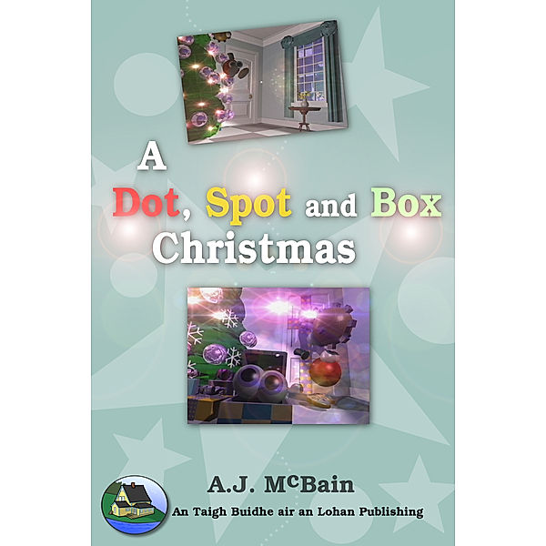 Little Tracker Christmas Stories: A Dot, Spot and Box Christmas, A.J. McBain