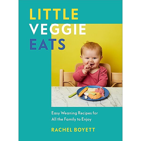 Little Veggie Eats, Rachel Boyett