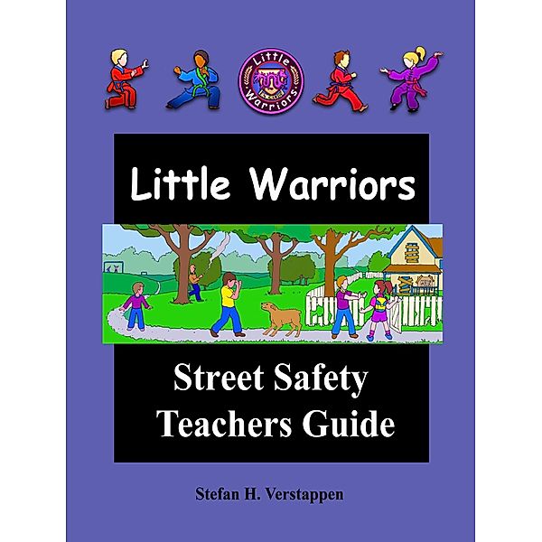 Little Warriors Street Safety Teachers Guide, Stefan Verstappen