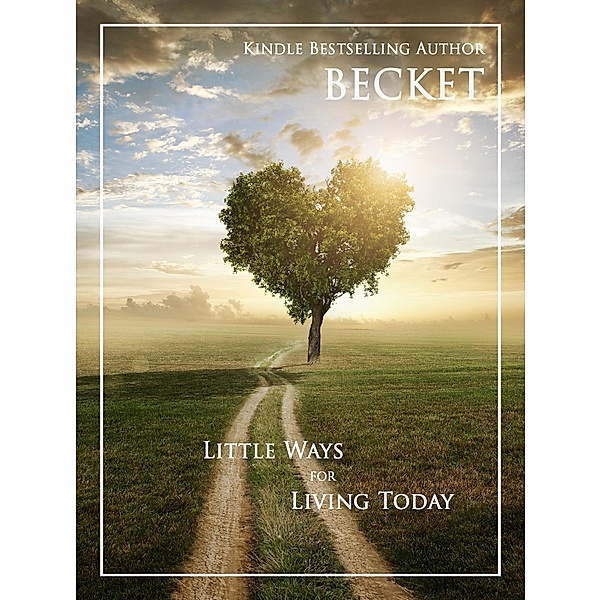 Little Ways for Living Today, Becket