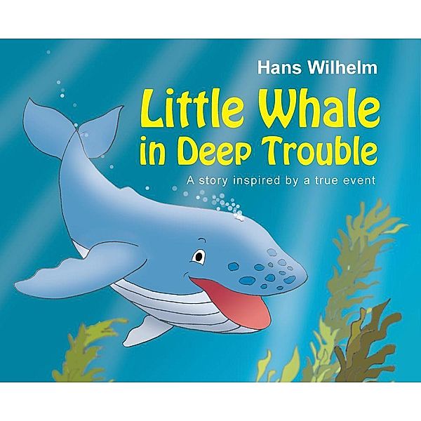 Little Whale in Deep Trouble, Hans Wilhelm