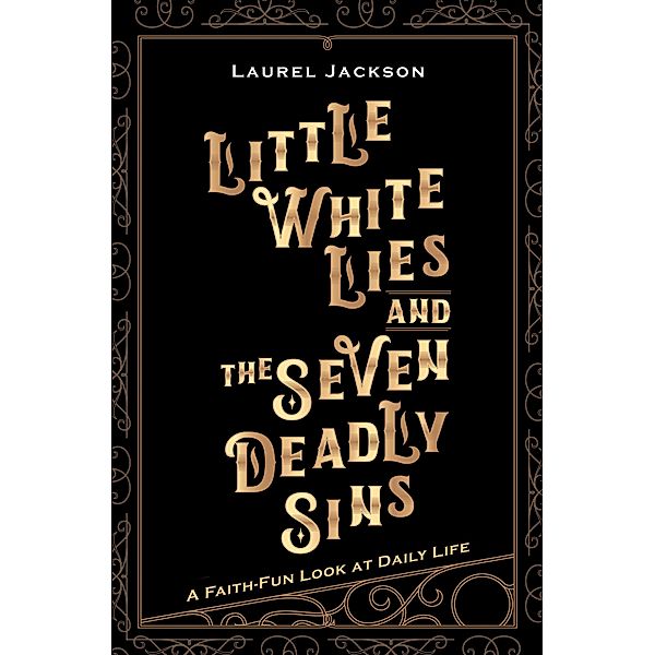 Little White Lies and the Seven Deadly Sins, Laurel Jackson