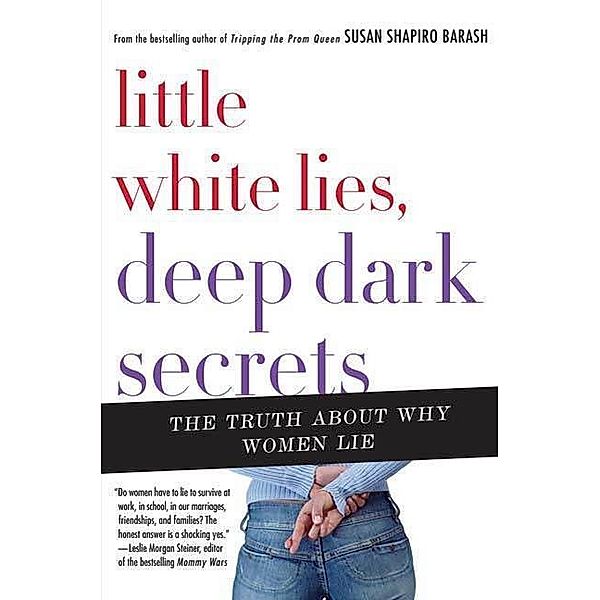 Little White Lies, Deep Dark Secrets, Susan Shapiro Barash