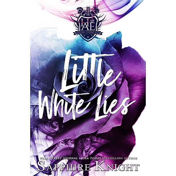 Little White Lies (Harvard Academy Elite, #1) / Harvard Academy Elite, Sapphire Knight