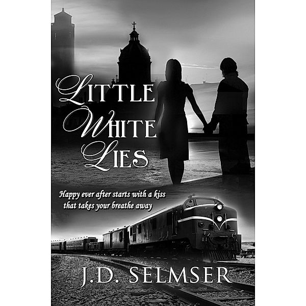 Little White Lies / J.D. Selmser, J. D. Selmser