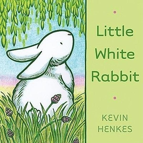 Little White Rabbit, Kevin Henkes