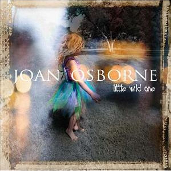 Little Wild One, Joan Osborne