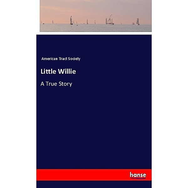 Little Willie, American Tract Society