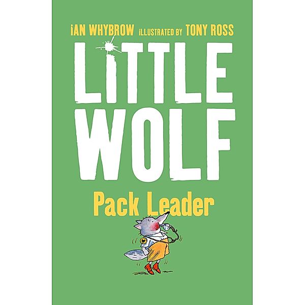 Little Wolf, Pack Leader, Ian Whybrow