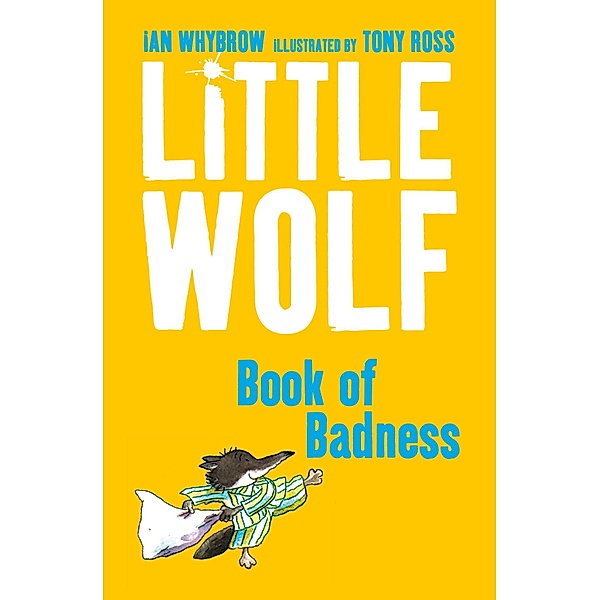 Little Wolf's Book of Badness, Ian Whybrow