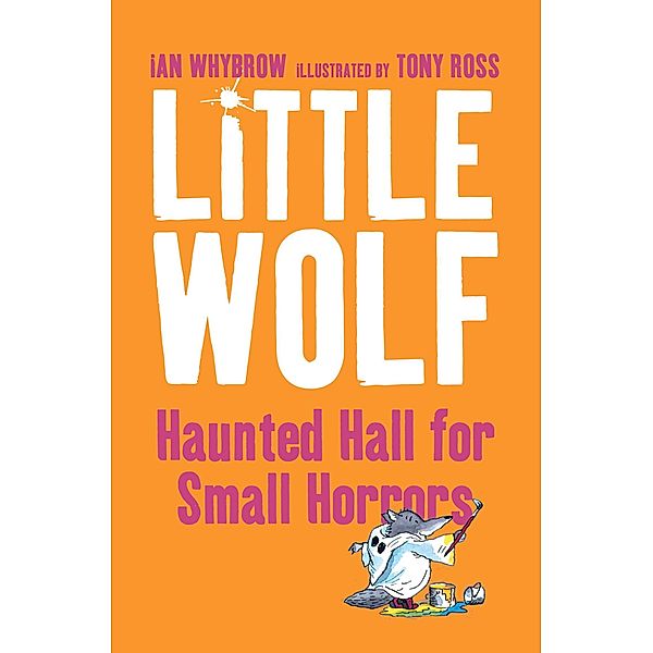 Little Wolf's Haunted Hall for Small Horrors, Ian Whybrow