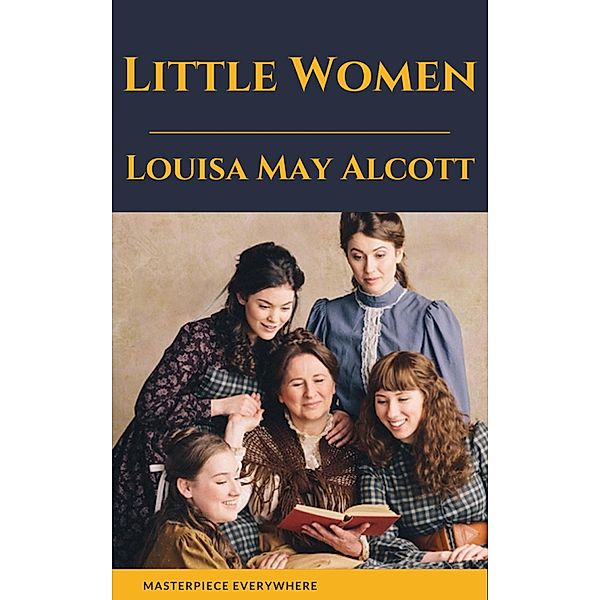 Little Women, Louisa May Alcott, Masterpiece Everywhere