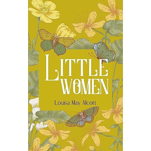 Little Women, Alcott Louisa May Alcott
