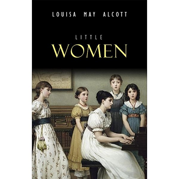 Little Women / KTHTK, Alcott Louisa May Alcott