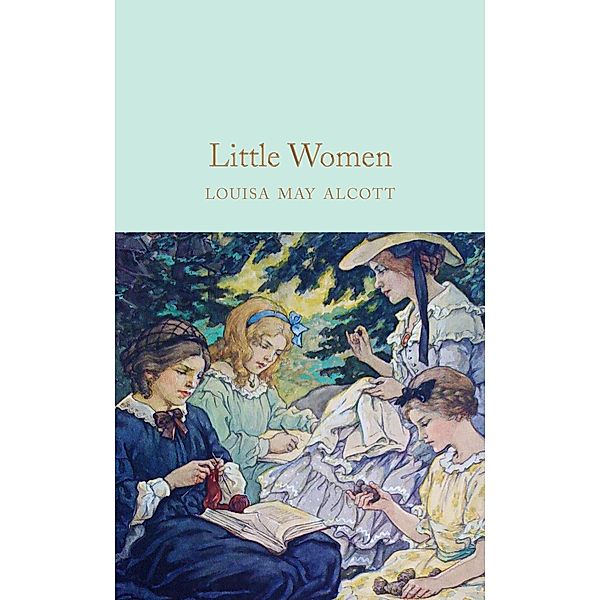 Little Women / Macmillan Collector's Library, Louisa May Alcott