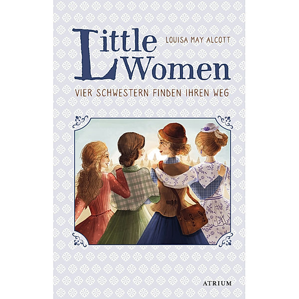 Little Women. Vier Schwestern finden ihren Weg (Bd. 2), Louisa May Alcott