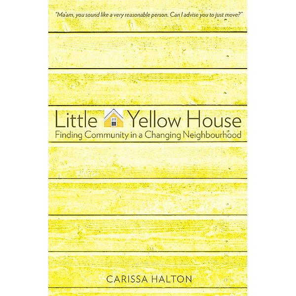 Little Yellow House, Carissa Halton