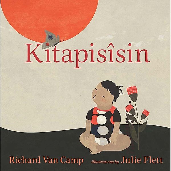 Little You / Kitapisîsin / Orca Book Publishers, RICHARD VAN CAMP