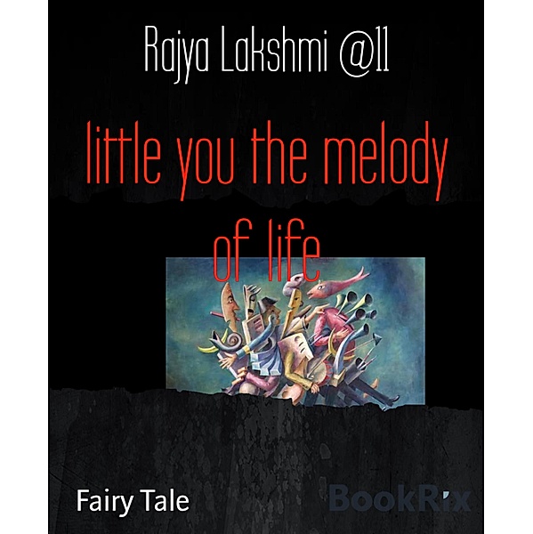 little you the melody of life, Rajya Lakshmi