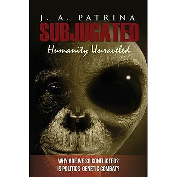 LITTLEHOUSE PUBLISHING: Subjugated, J. A. Patrina