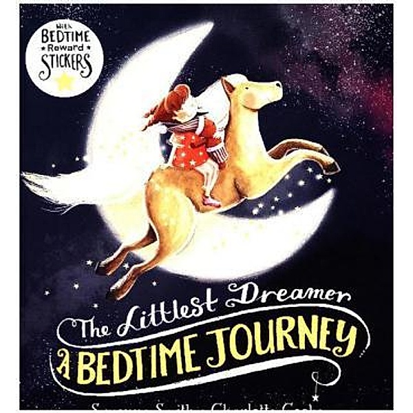 Littlest Dreamer: A Bedtime Journey, Suzanne Smith, Charlotte Cooke