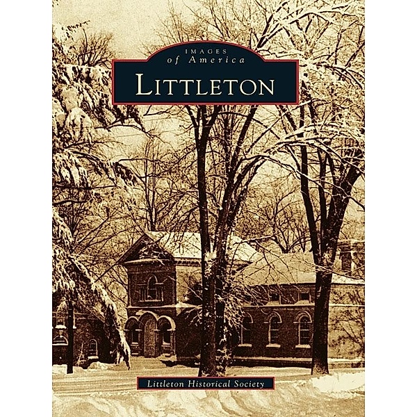 Littleton, Littleton Historical Society
