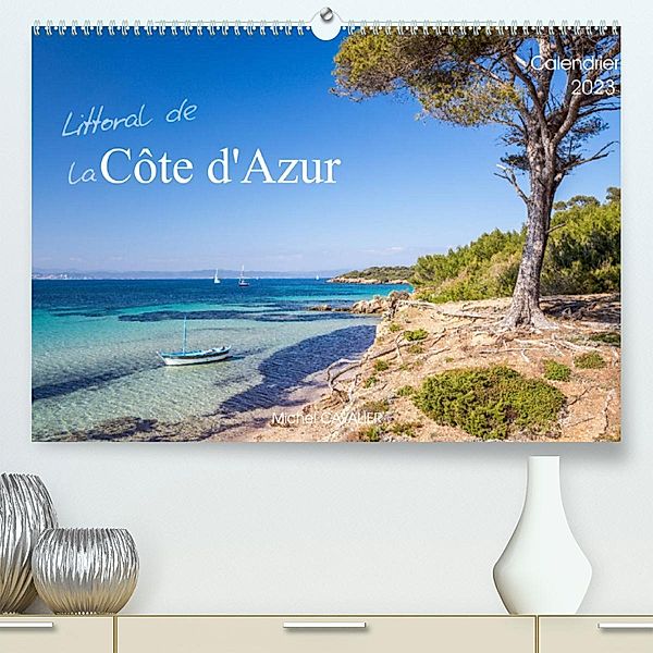 Littoral de la Côte d'Azur (Premium, hochwertiger DIN A2 Wandkalender 2023, Kunstdruck in Hochglanz), Michel CAVALIER