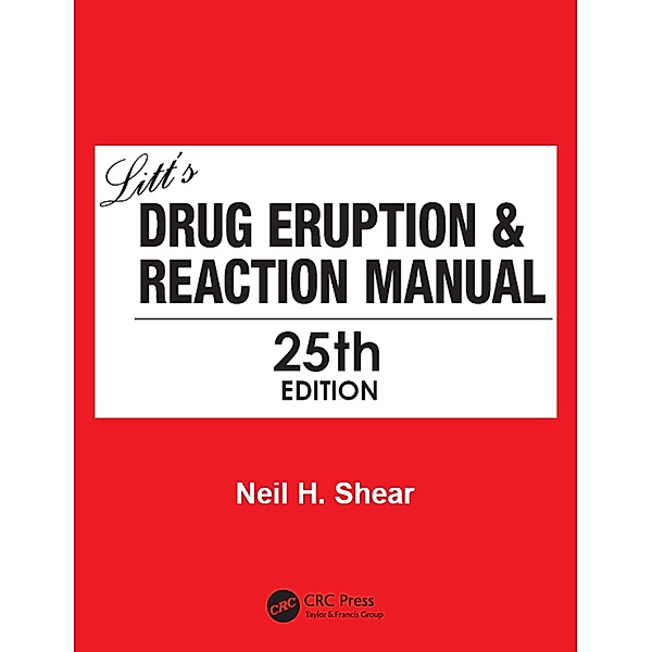 Litt's Drug Eruption & Reaction Manual 25E, Neil Shear