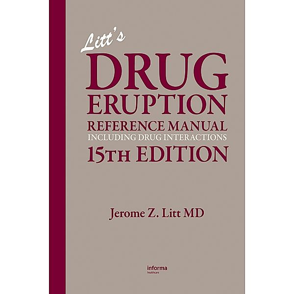 Litt's Drug Eruption Reference Manual Including Drug Interactions, Neil Shear, Jerome Z. Litt