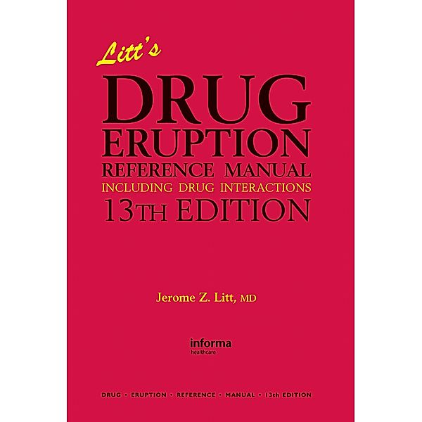 Litt's Drug Eruption Reference Manual Including Drug Interactions, 13th Edition, Jerome Z. Litt, Neil Shear