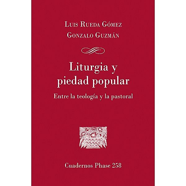 Liturgia y piedad popular / Cuadernos Phase Bd.258, Luis Rueda Gómez, Gonzalo Guzmán