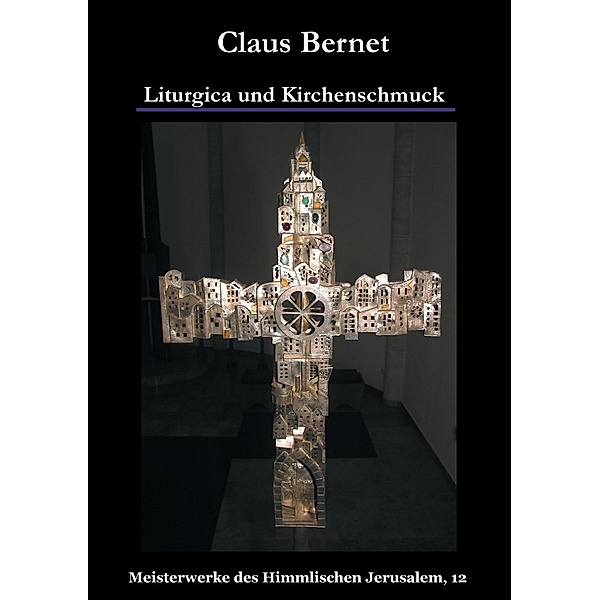 Liturgica und Kirchenschmuck, Claus Bernet