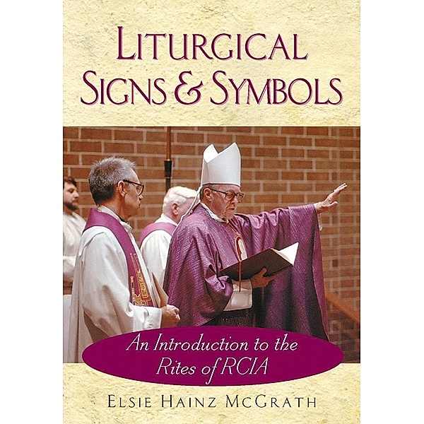 Liturgical Signs and Symbols / Liguori, McGrath Elsie Hainz