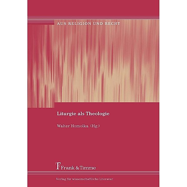 Liturgie als Theologie