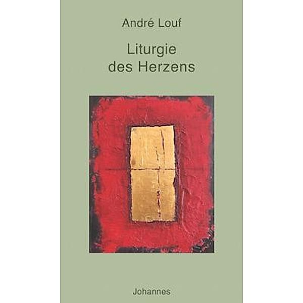 Liturgie des Herzens, André Louf