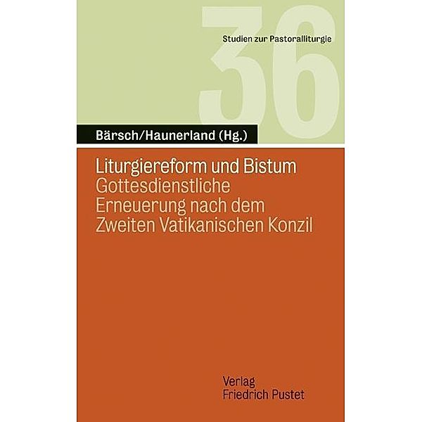 Liturgiereform und Bistum / Studien zur Pastoralliturgie Bd.36