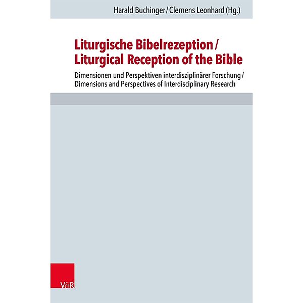 Liturgische Bibelrezeption/Liturgical Reception of the Bible