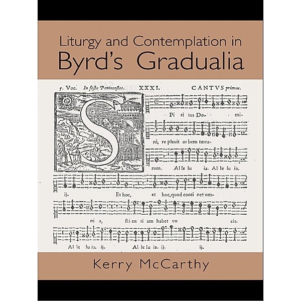 Liturgy and Contemplation in Byrd's Gradualia, Kerry McCarthy
