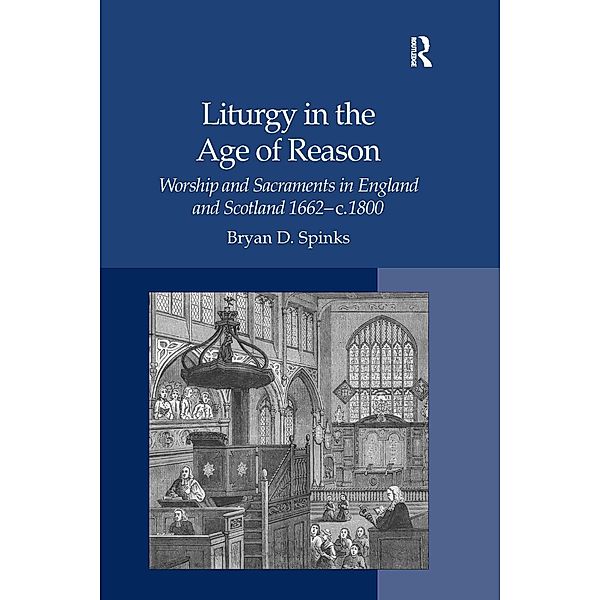 Liturgy in the Age of Reason, Bryan D. Spinks