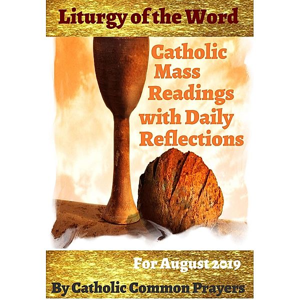 Liturgy of the Word Catholic Mass Readings With Daily Reflections for August 2019, Catholic common Prayers