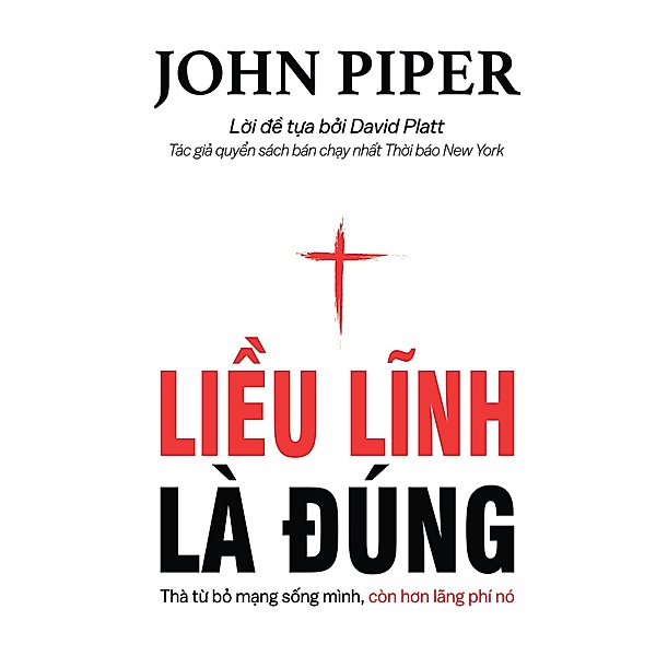 Li¿u linh là dúng / Tien Phong Ministries, John Piper