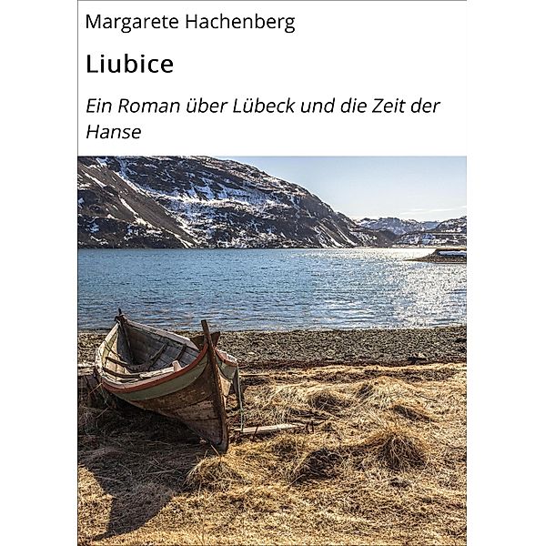 Liubice, Margarete Hachenberg