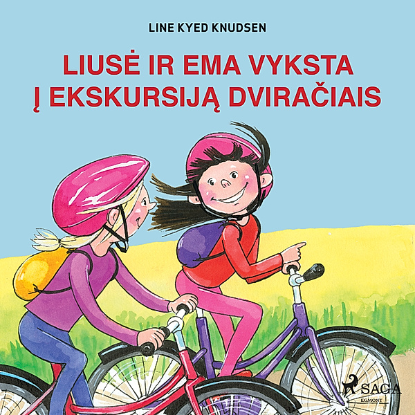 Liusė ir Ema - Liusė ir Ema vyksta į ekskursiją dviračiais, Line Kyed Knudsen