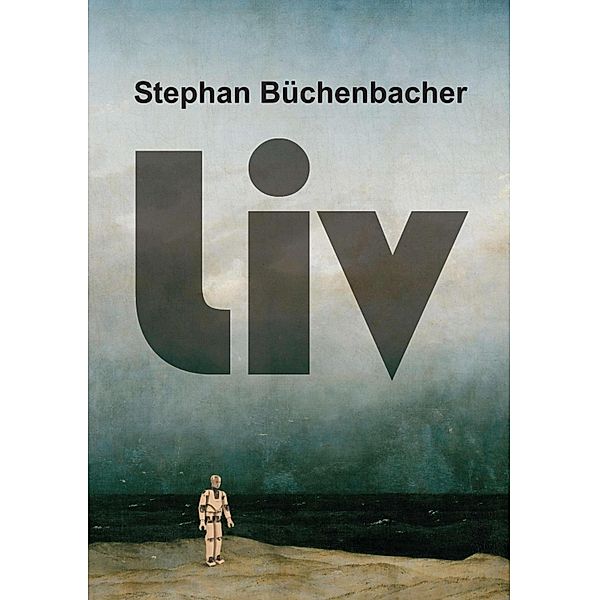 Liv, Stephan Büchenbacher