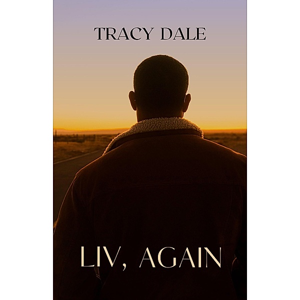 Liv, Again, Tracy Dale