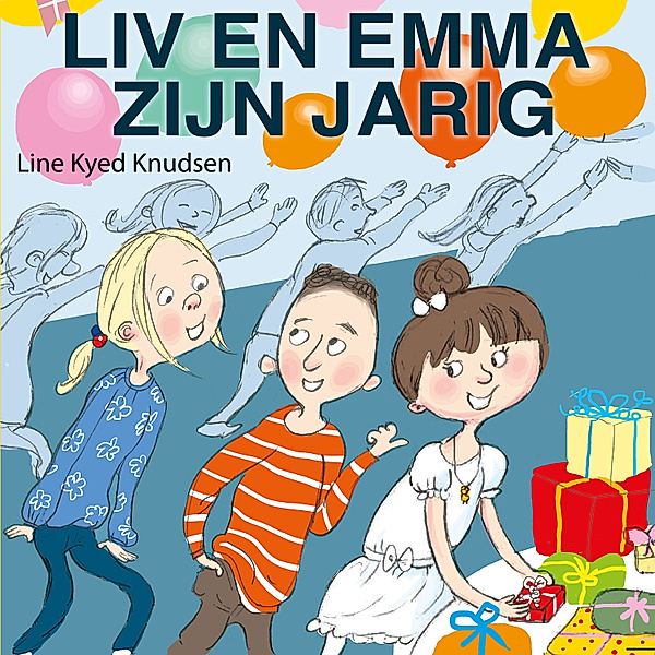 Liv en Emma - Liv en Emma zijn jarig, Line Kyed Knudsen