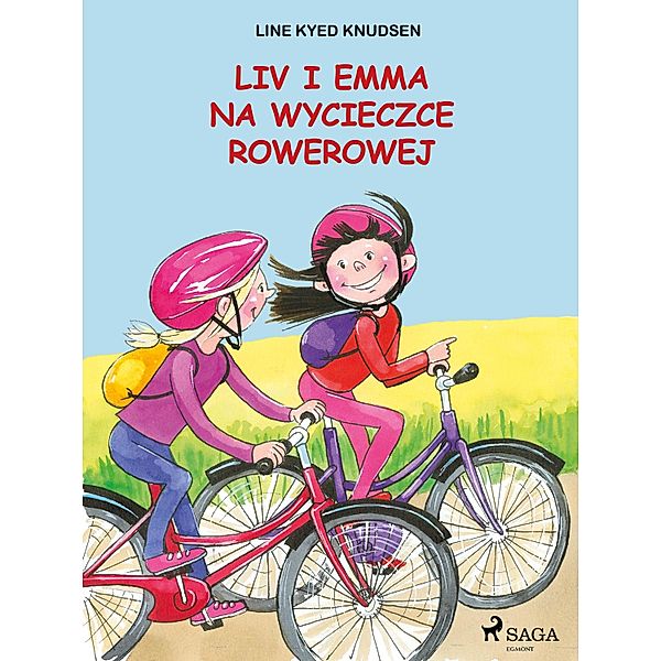 Liv i Emma: Liv i Emma na wycieczce rowerowej / Liv i Emma, Line Kyed Knudsen