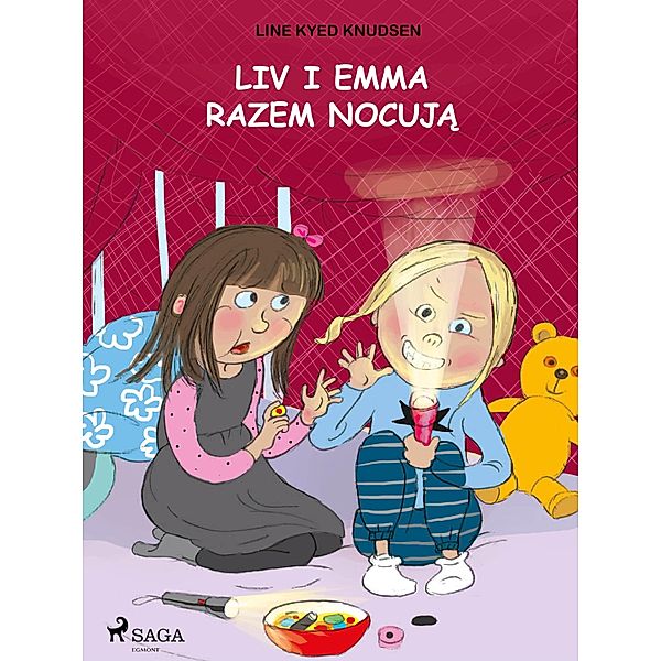 Liv i Emma: Liv i Emma razem nocuja / Liv i Emma, Line Kyed Knudsen