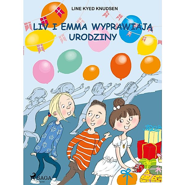 Liv i Emma: Liv i Emma wyprawiaja urodziny / Liv i Emma, Line Kyed Knudsen