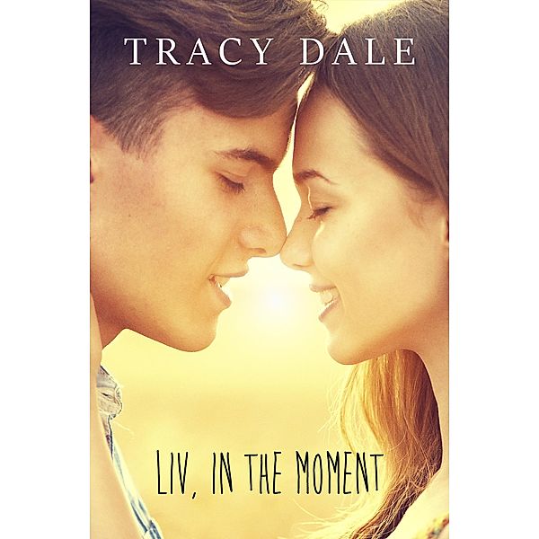 Liv, in the Moment, Tracy Dale
